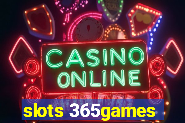 slots 365games